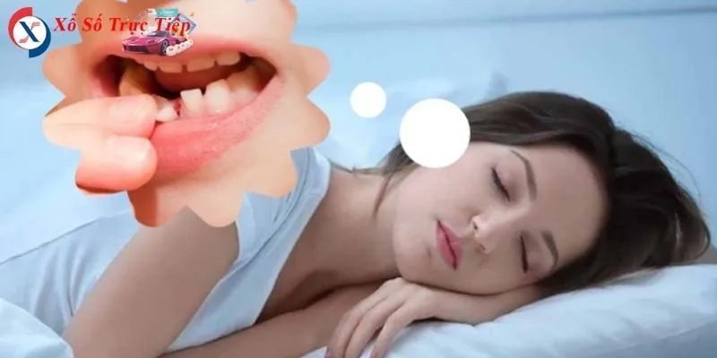 Danh sách những giấc mơ rụng răng mà bạn thường gặp nhất khi ngủ